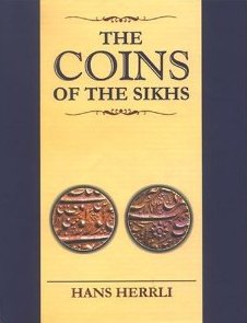 The Coins of the Sikhs by Hans Herrli
